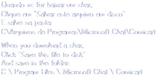 save as 'C:\Program Files\Microsoft Chat\Comicart'